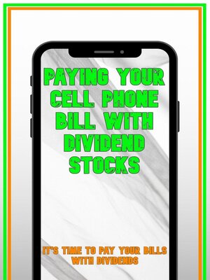cover image of Paying Your Cell Phone Bill with Dividend Stocks